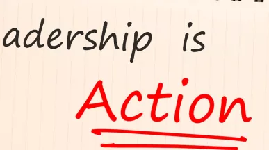 Leadership is Action