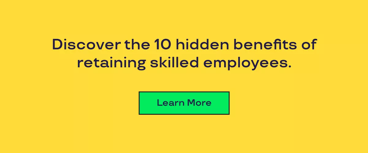 Graphic that says discover the 10 hidden benefits of retaining skilled employees