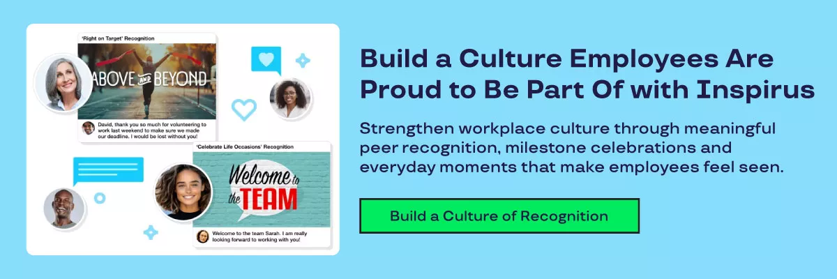 Build a culture employees are proud to be a part of with Inspirus. Strengthen workplace culture through meaningful peer recognition, milestone celebrations and everyday moments that make employees feel seen.  